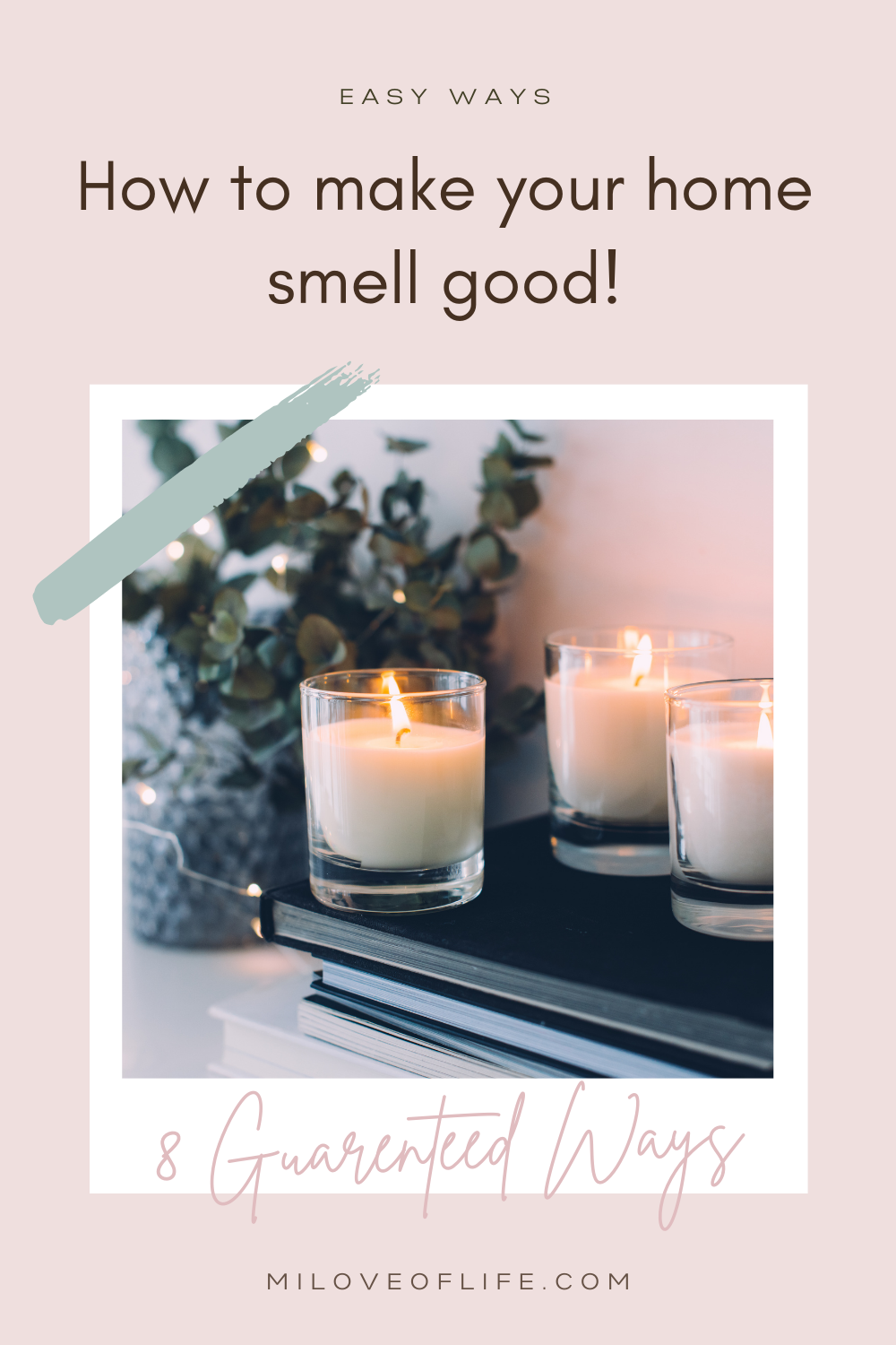 How to make your home smell good 8 Guaranteed ways to a better