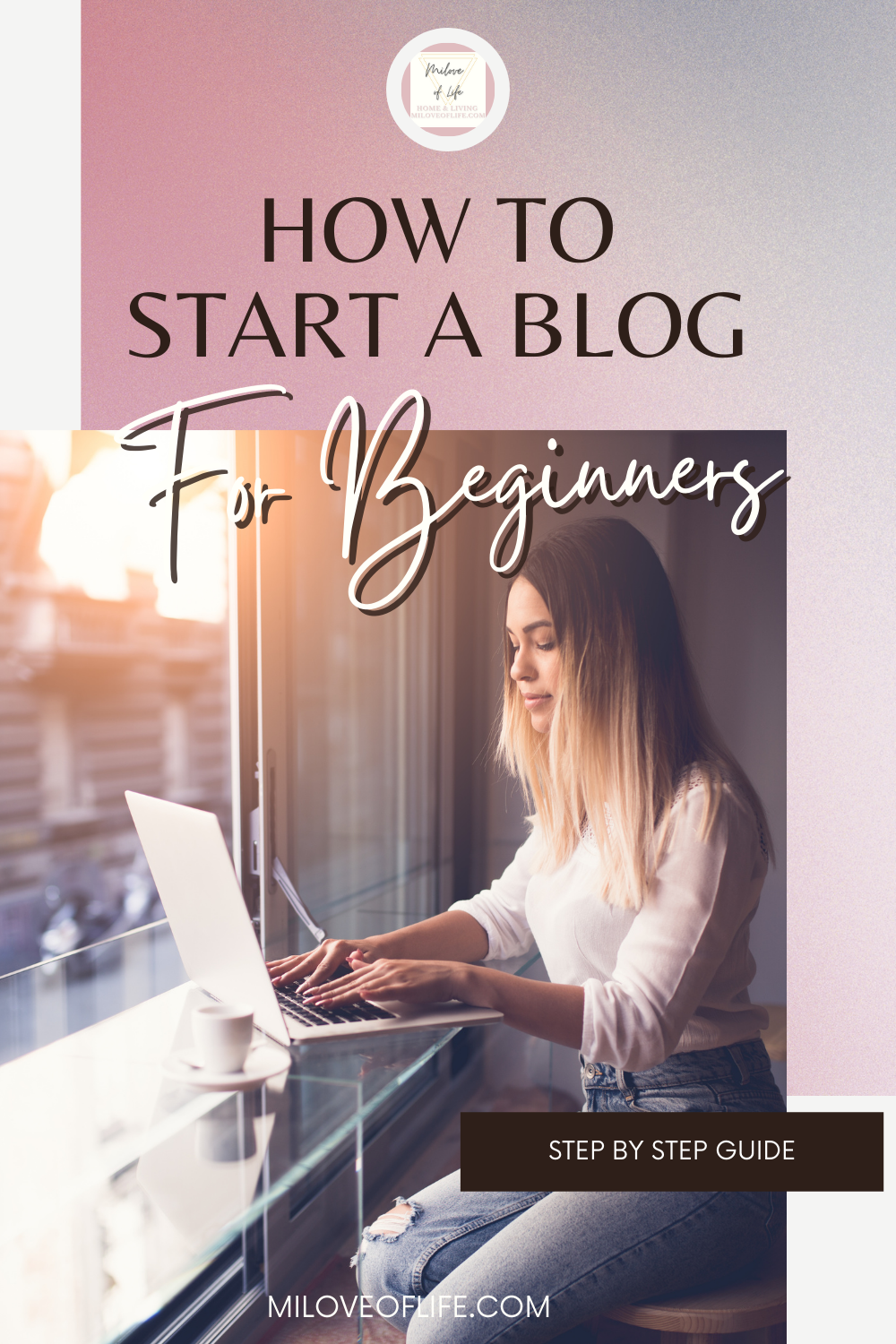 HOW TO START A BLOG: COMPLETE GUIDE FOR BEGINNERS 2021! Miloveoflife.com Milove Of Life Brittney Milove lifestyle blog youtube