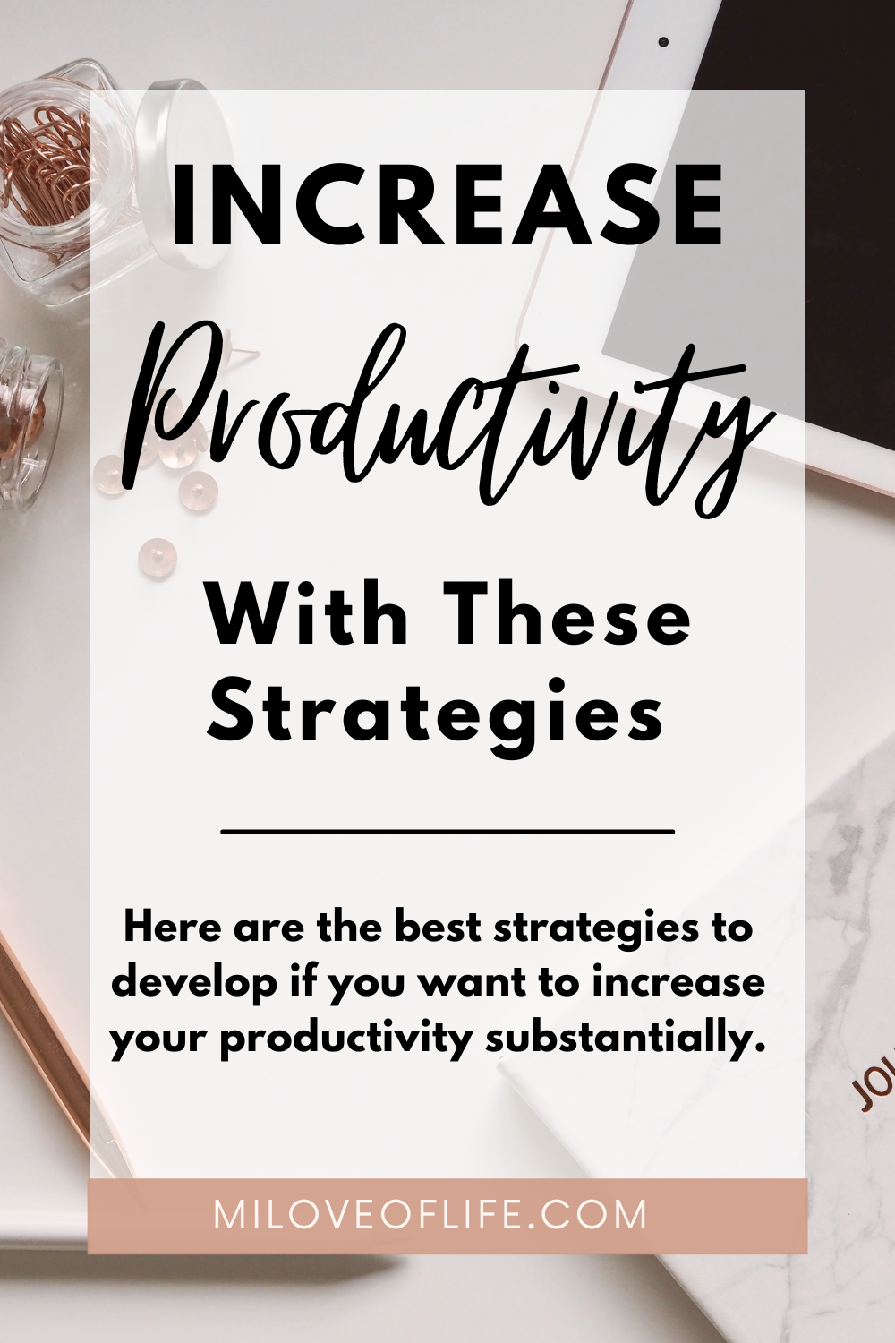Increase Productivity With These Strategies! At Home, Work & Creative Life.